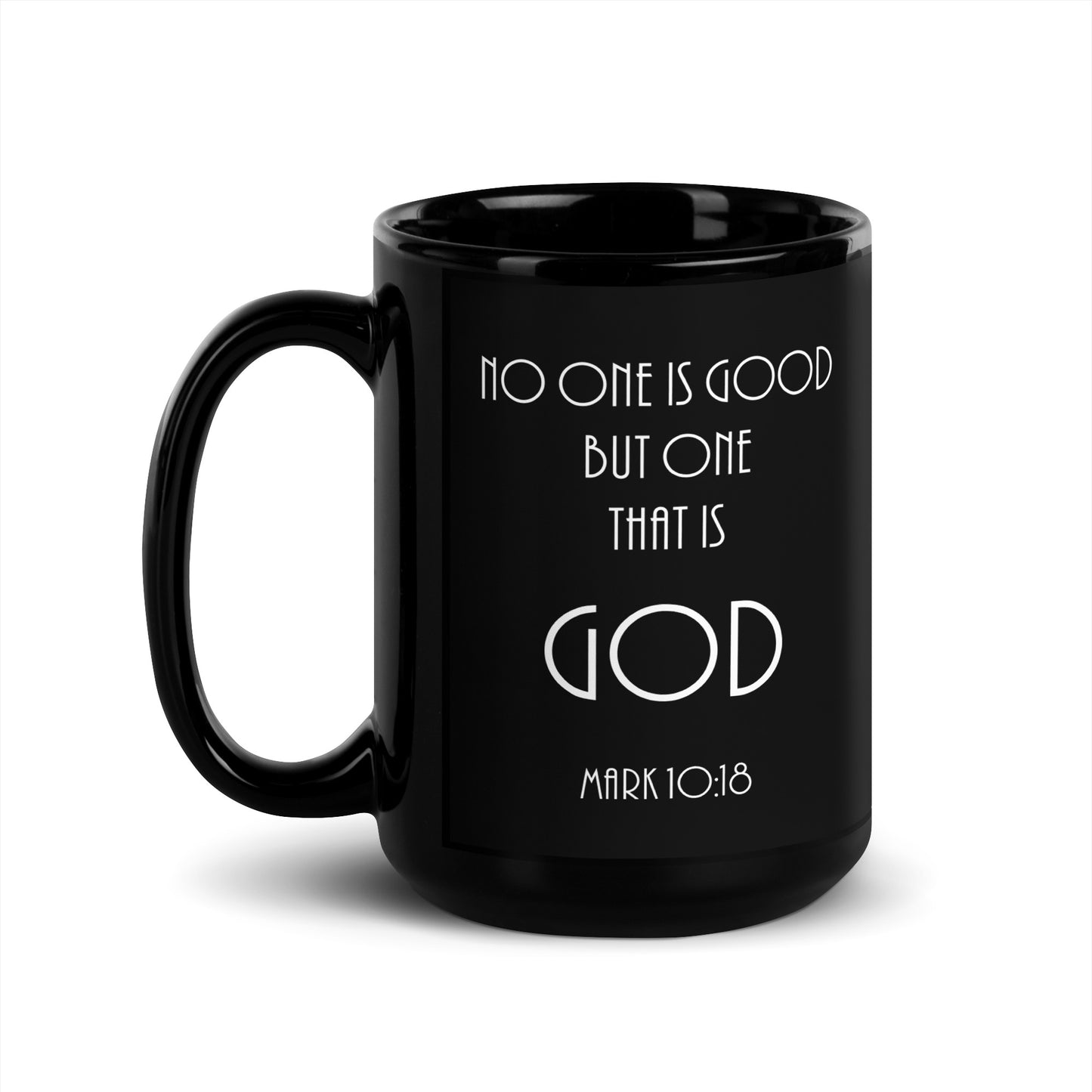 Mark 10:18 Black Glossy Mug
