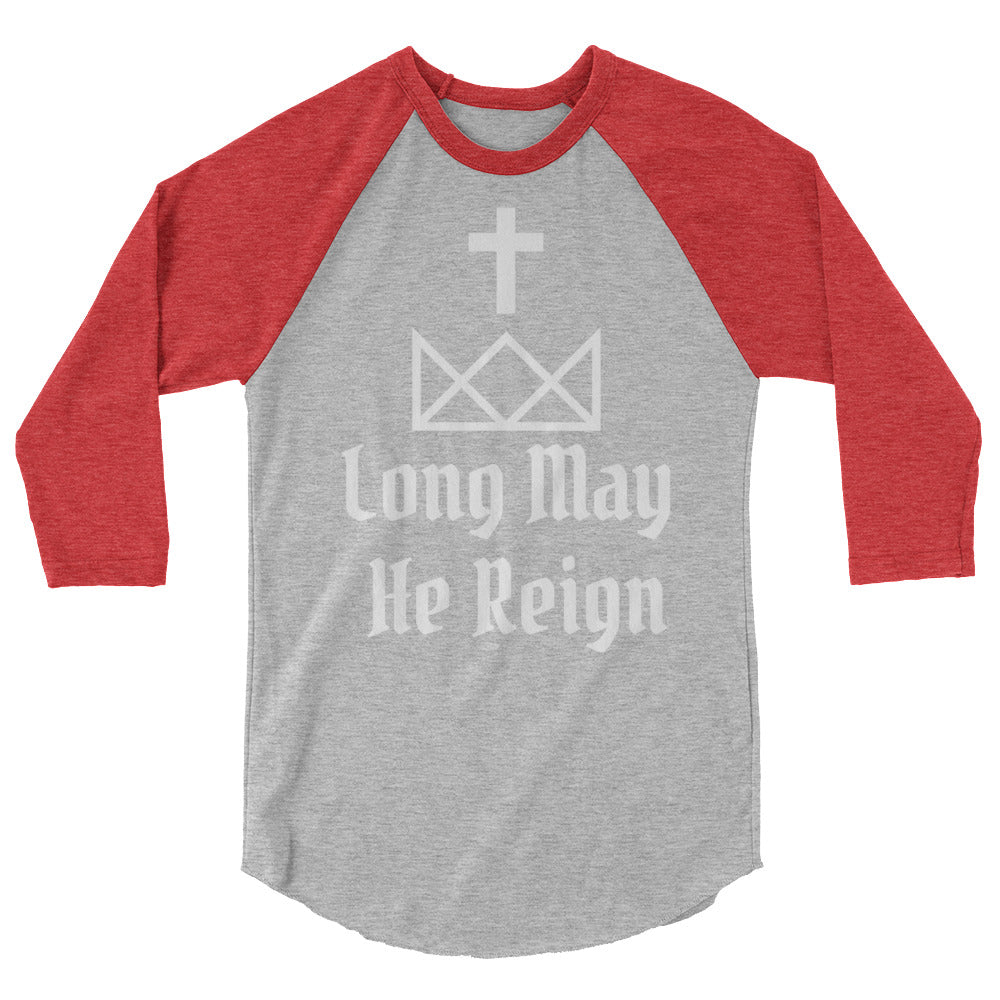 Jesus Reigns 3/4 sleeve raglan shirt