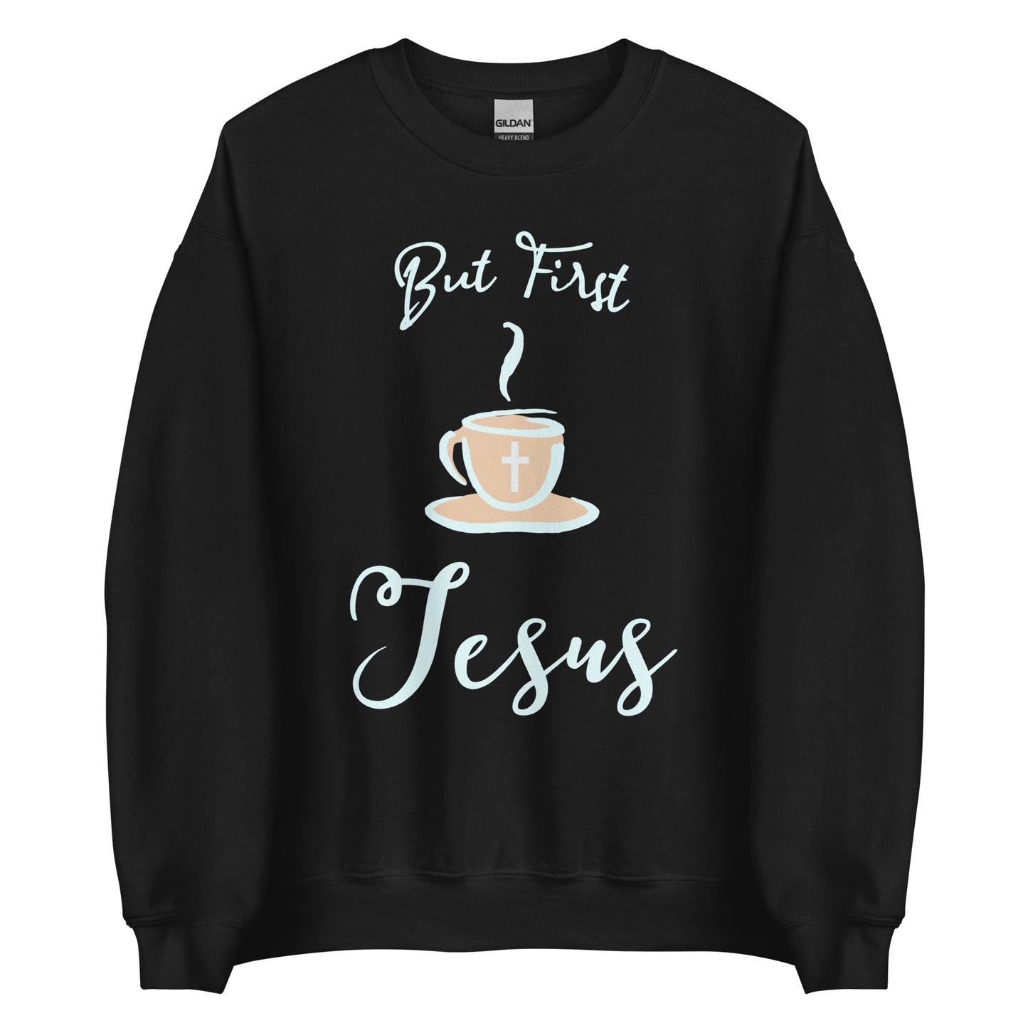 But First Jesus Unisex Sweatshirt