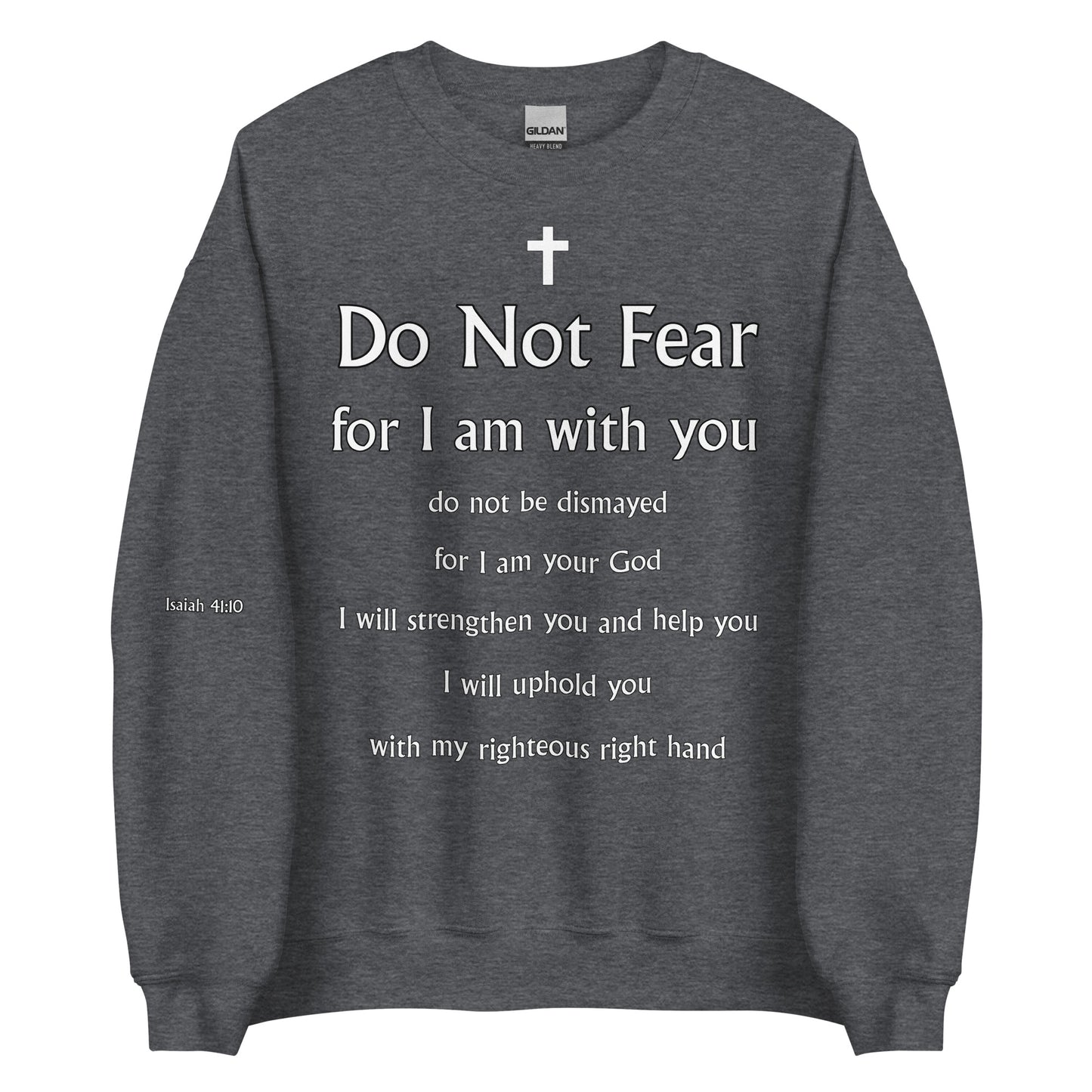Isaiah 41:10 Unisex Sweatshirt