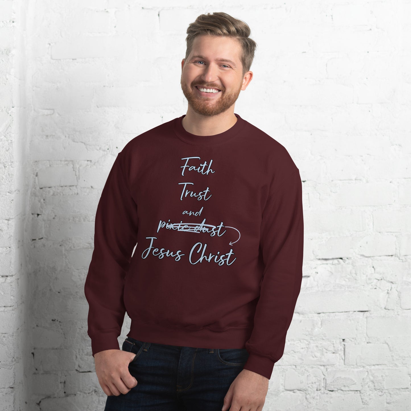 Faith Trust and Jesus Unisex Sweatshirt