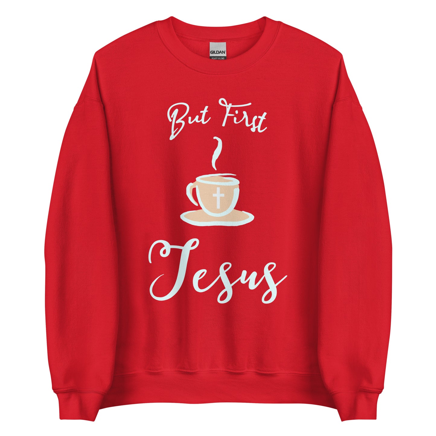 But First Jesus Unisex Sweatshirt