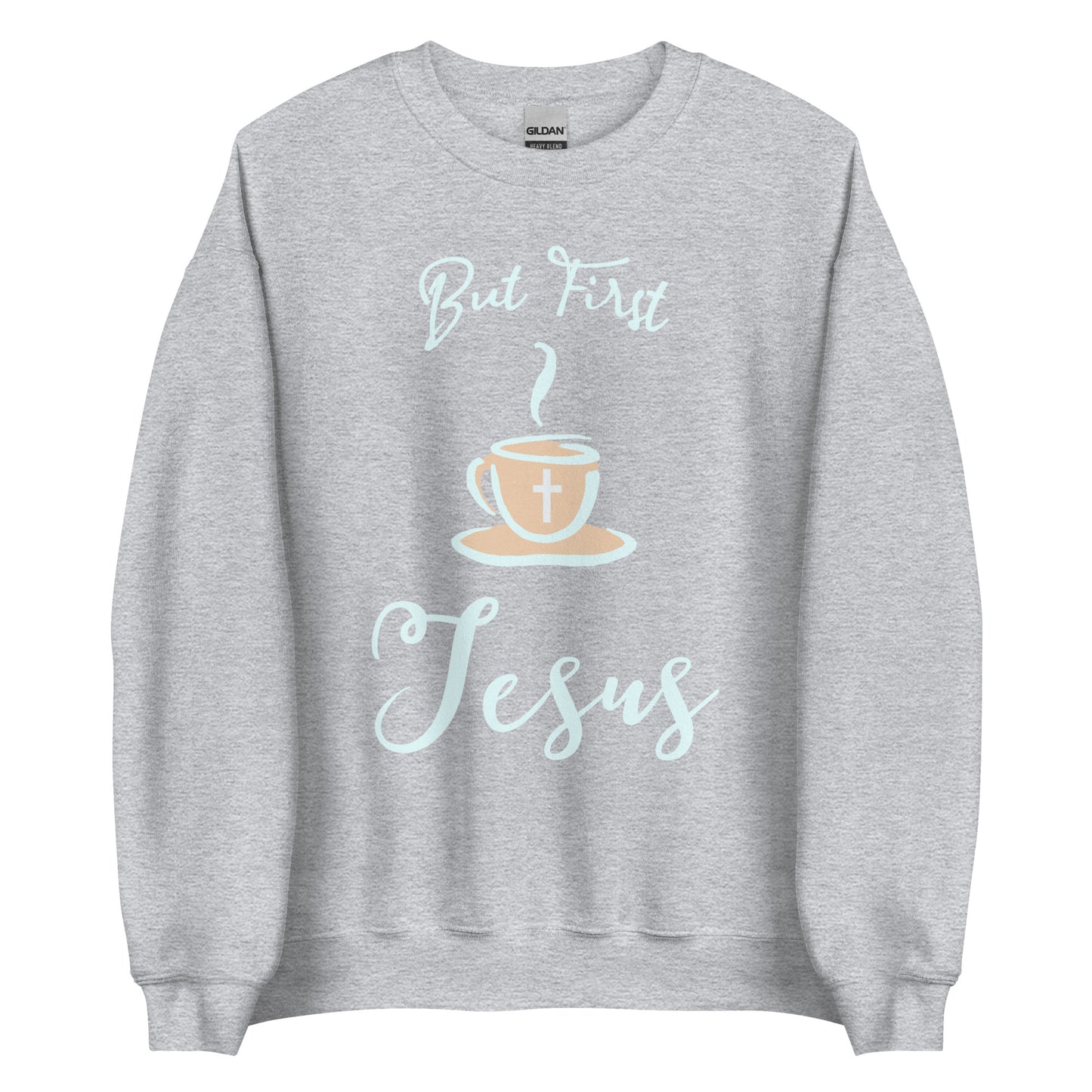 But First Jesus Unisex Sweatshirt