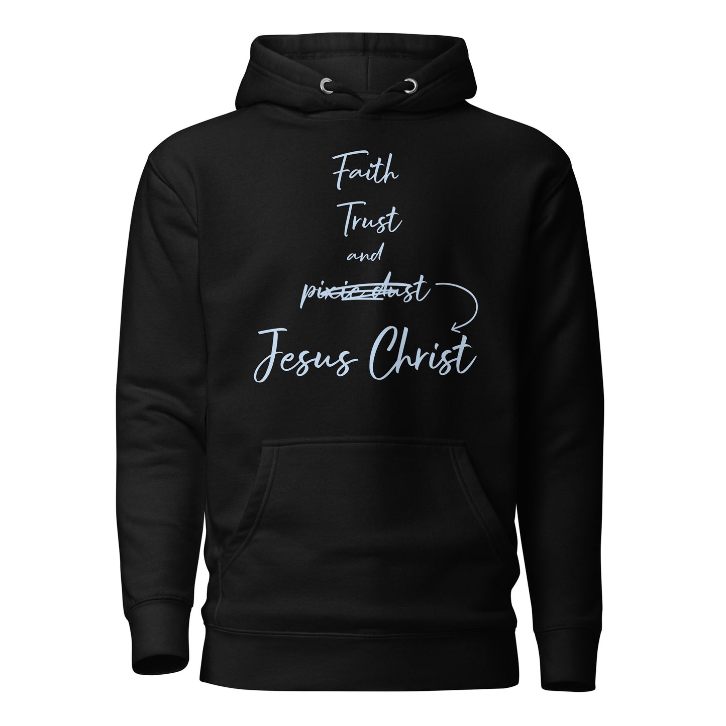 Faith Trust and Jesus Unisex Hoodie