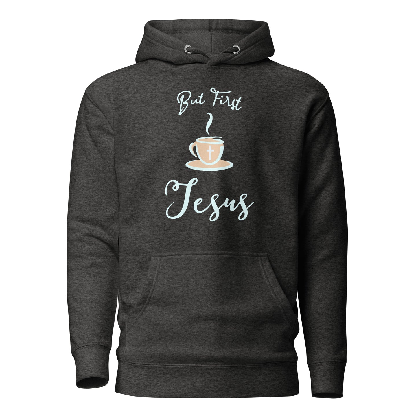 But First Jesus Unisex Hoodie