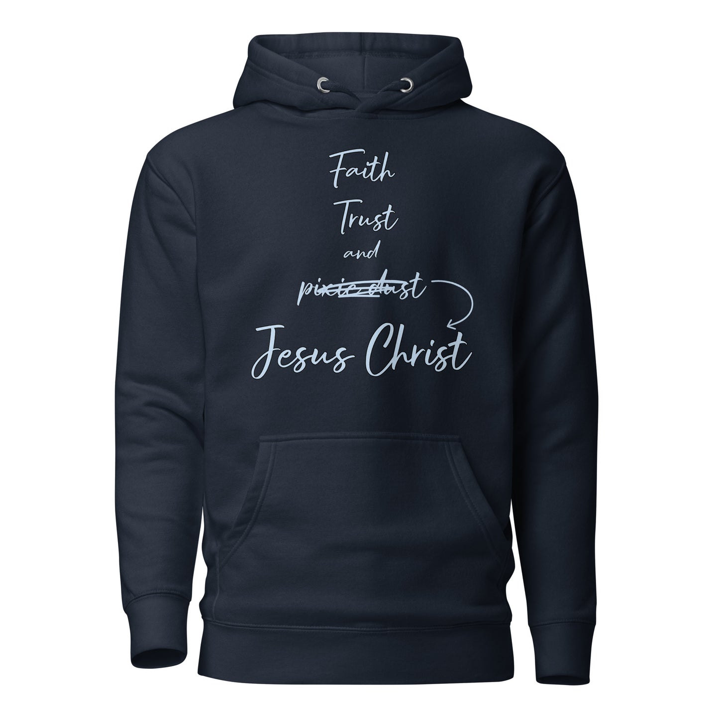 Faith Trust and Jesus Unisex Hoodie