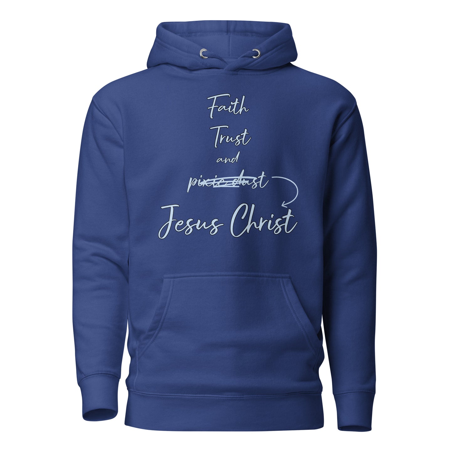 Faith Trust and Jesus Unisex Hoodie