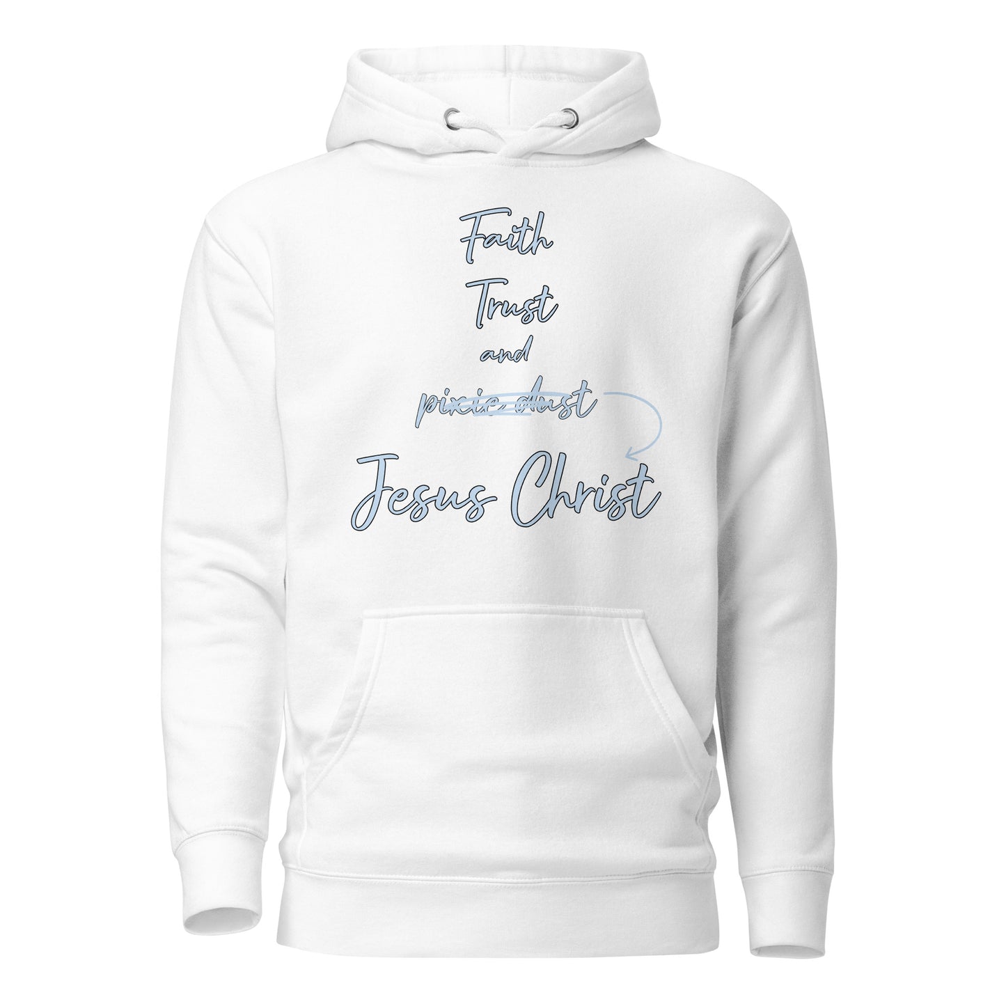 Faith Trust and Jesus Unisex Hoodie