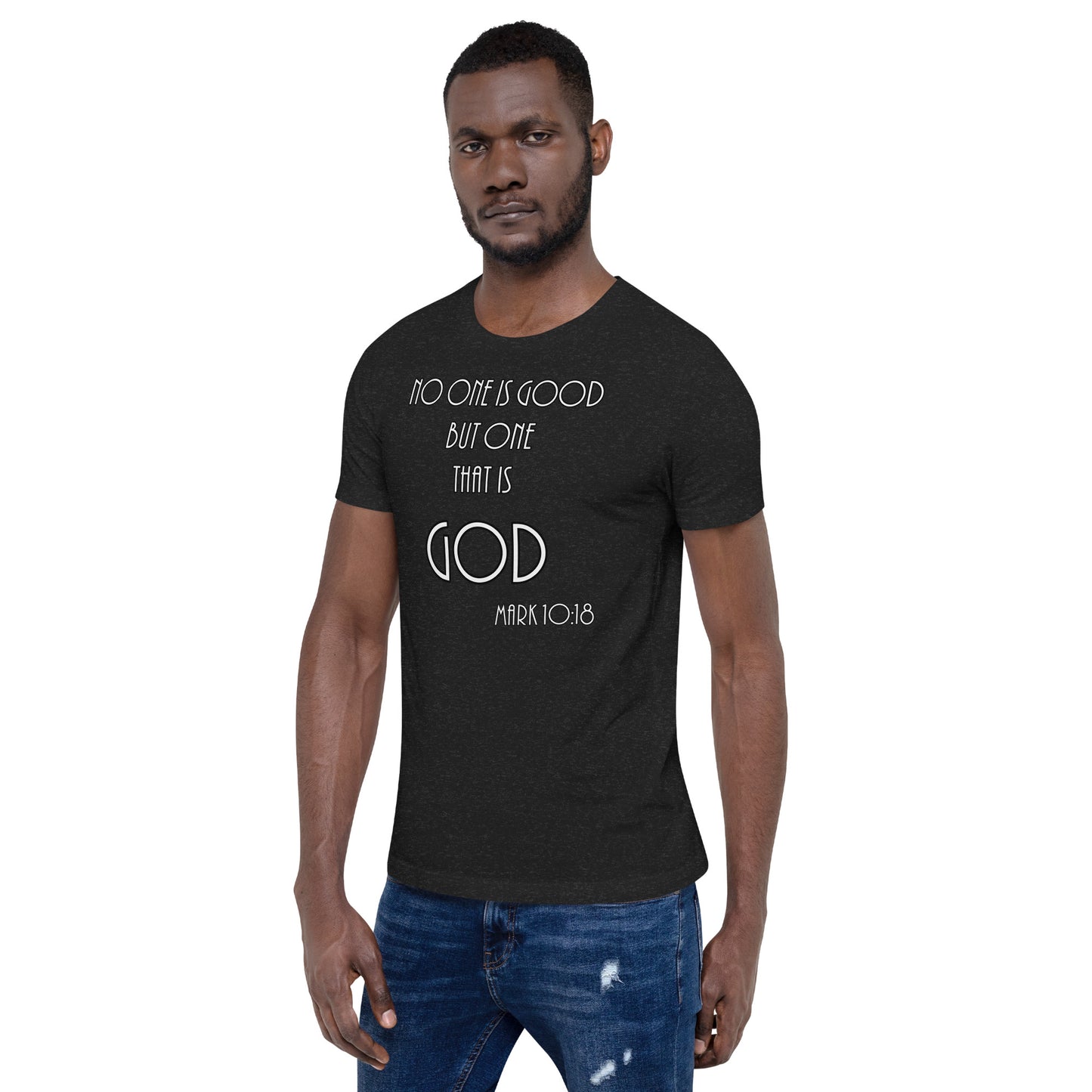 Mark 10:18 Unisex t-shirt