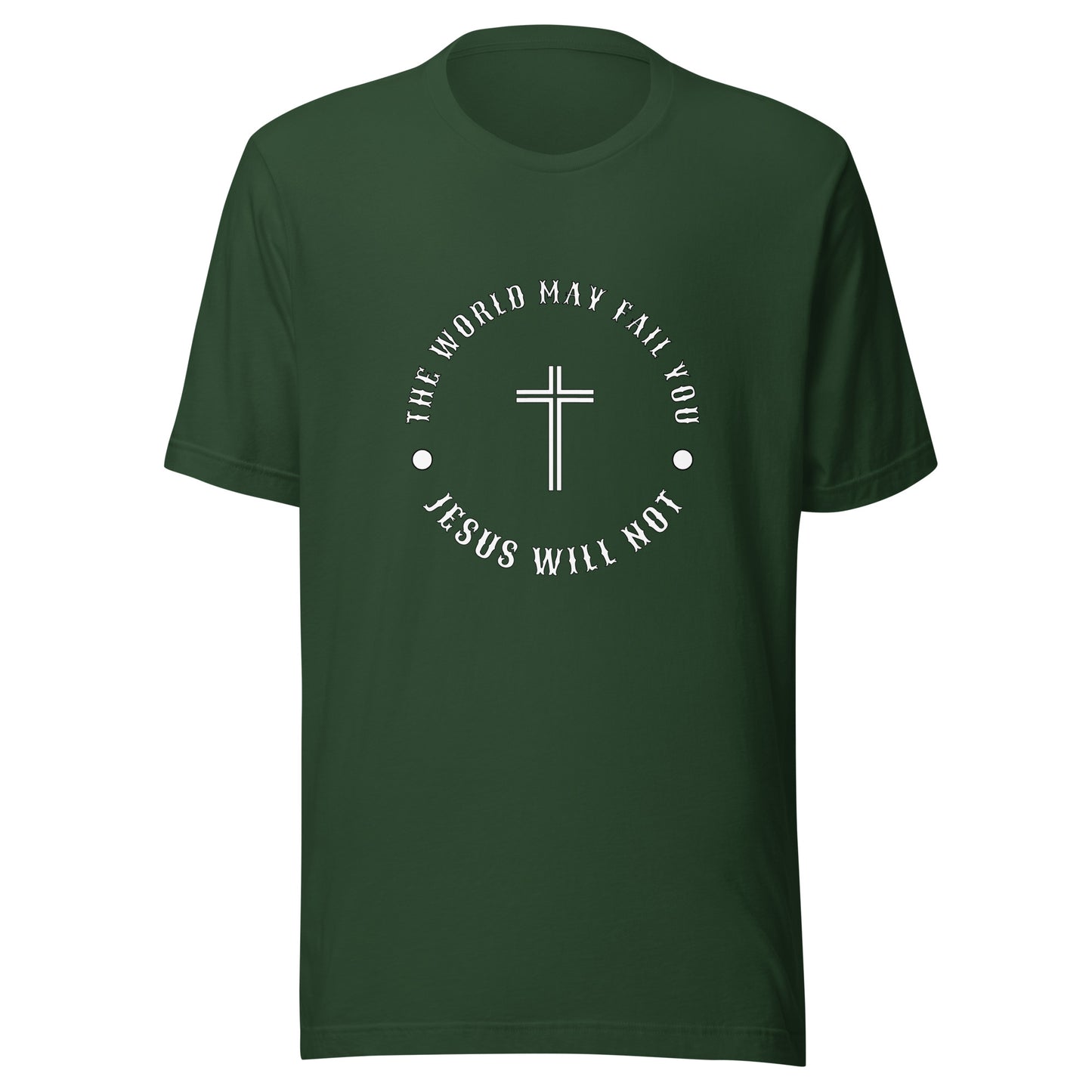 Jesus Will Not Fail Unisex t-shirt