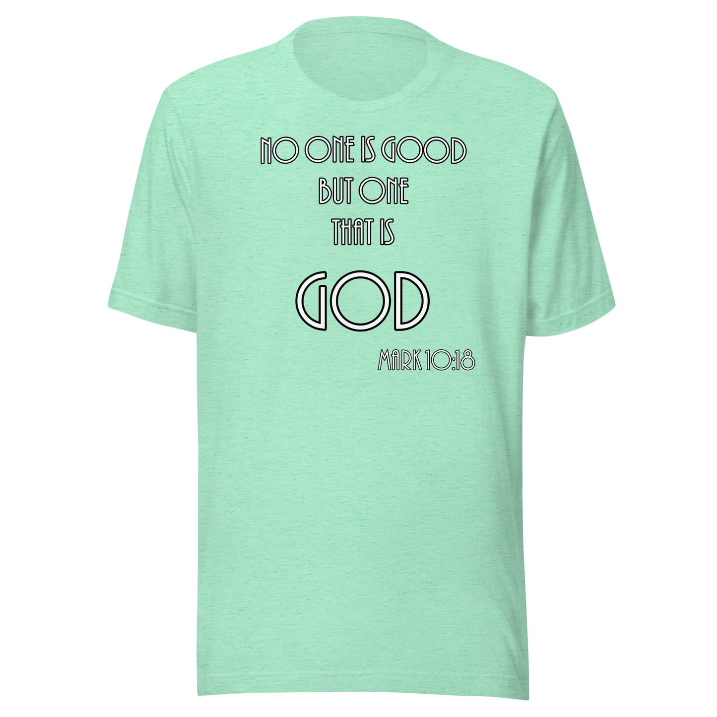 Mark 10:18 Unisex t-shirt