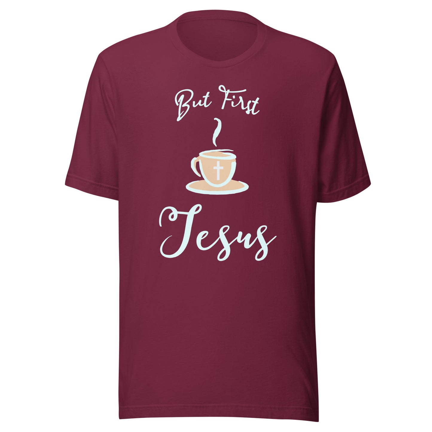 But First Jesus Unisex t-shirt