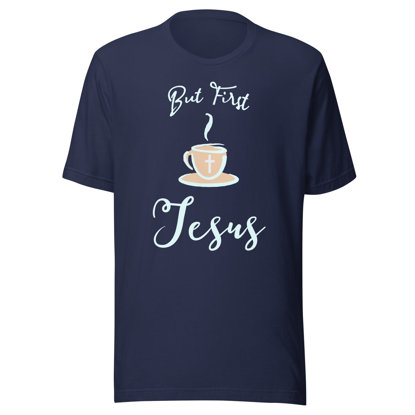 But First Jesus Unisex t-shirt