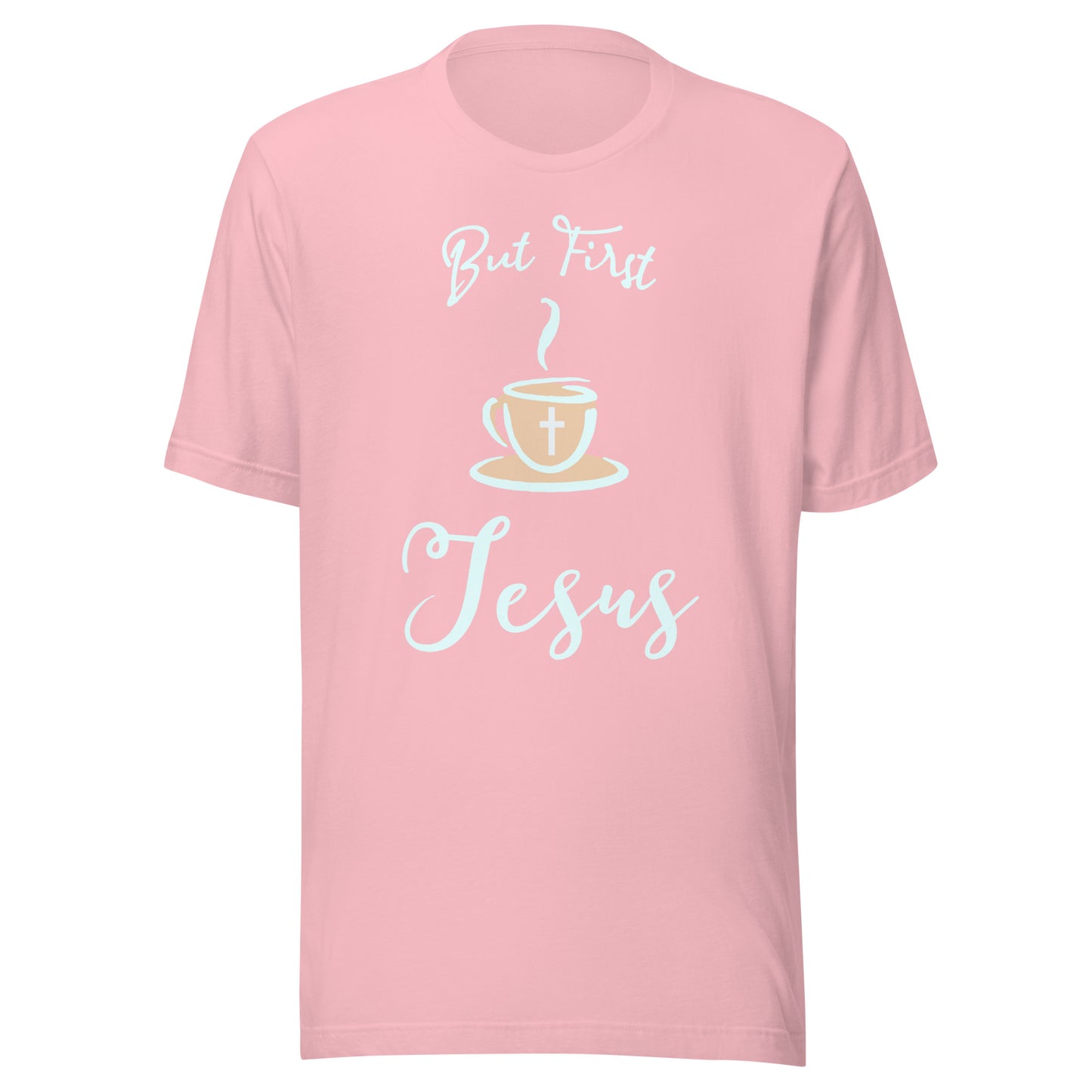 But First Jesus Unisex t-shirt
