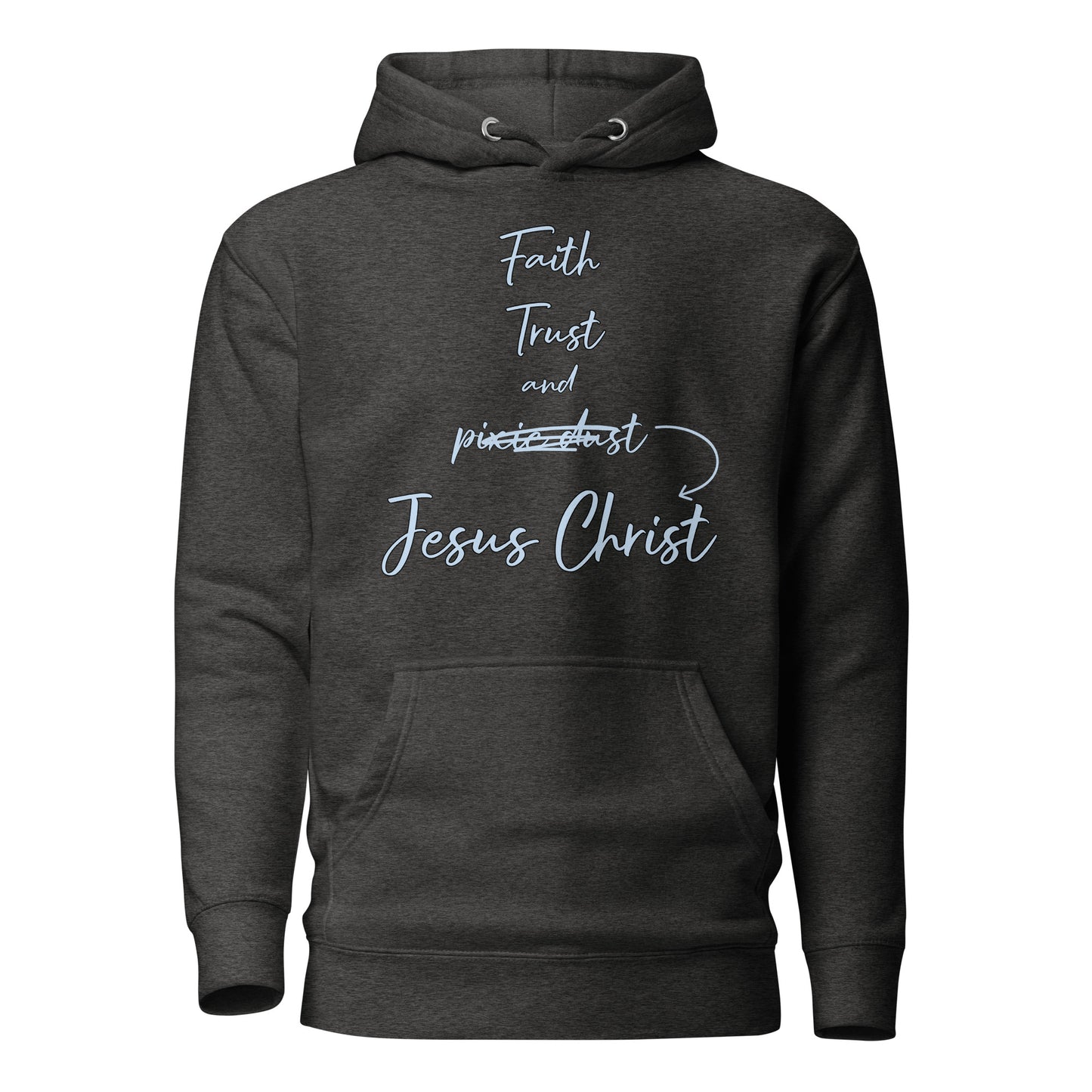 Faith Trust and Jesus Unisex Hoodie