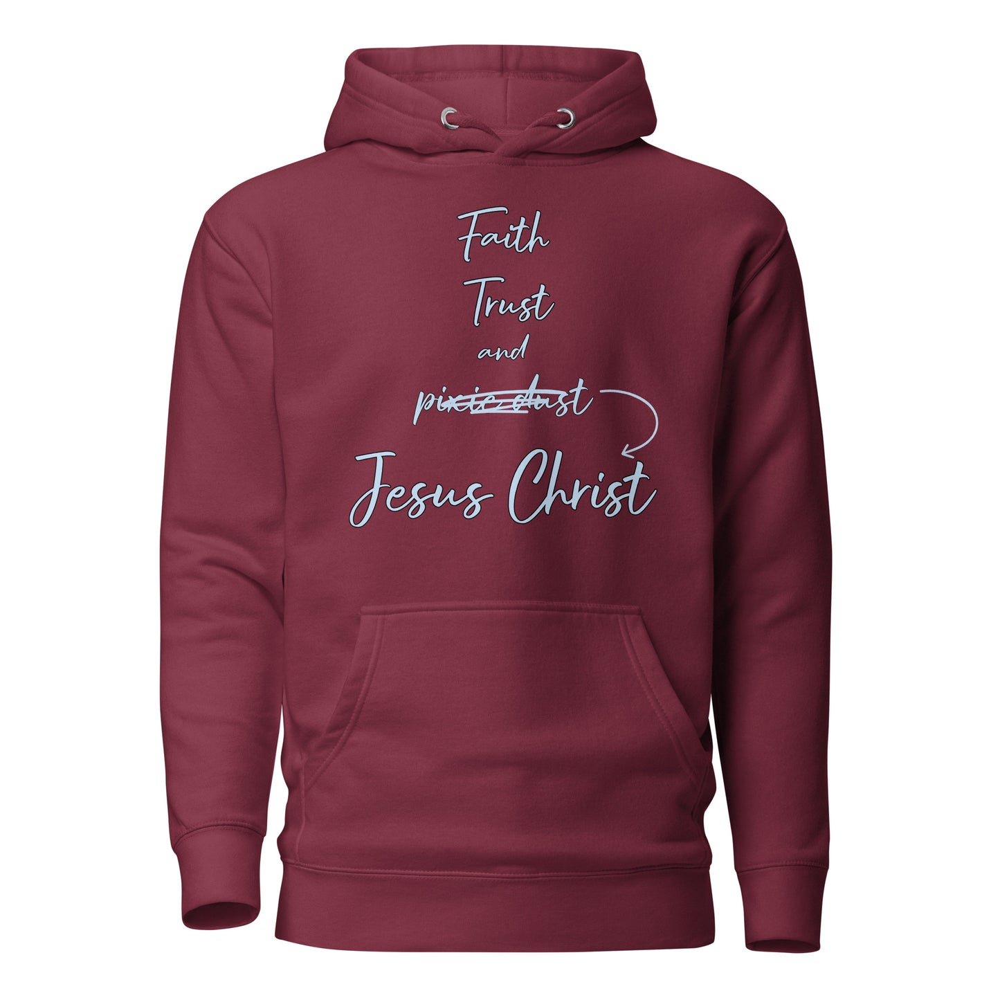 Faith Trust and Jesus Unisex Hoodie